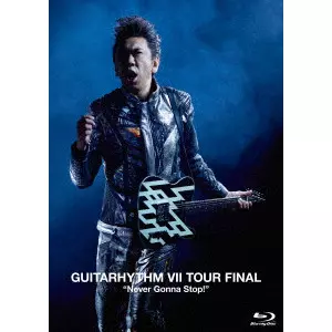 TOMOYASU HOTEI / 布袋寅泰 / GUITARHYTHM VII TOUR FINAL “Never Gonna Stop!”