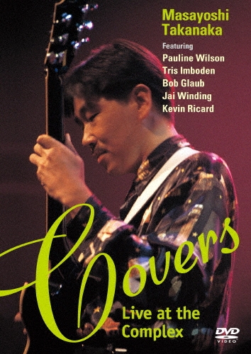 MASAYOSHI TAKANAKA / 高中正義 / COVERS ~LIVE AT THE COMPLEX~