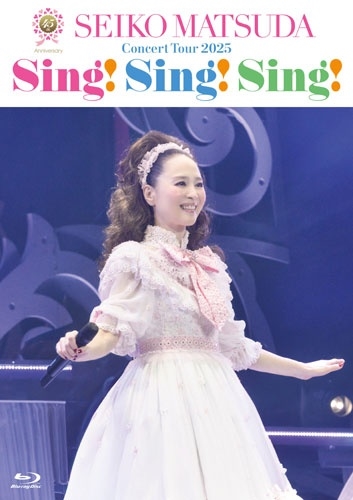 45th Anniversary Seiko Matsuda Concert Tour 2025 “Sing! Sing! Sing