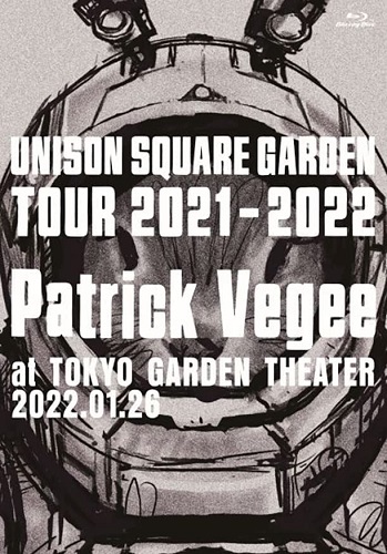 UNISON SQUARE GARDEN / ユニゾン・スクエア・ガーデン / UNISON SQUARE GARDEN Tour 2021-2022 “Patrick Vegee” at TOKYO GARDEN THEATER 2022.01.26