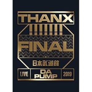 DA PUMP / LIVE DA PUMP 2019 THANX!!!!!!! FINAL at 日本武道館