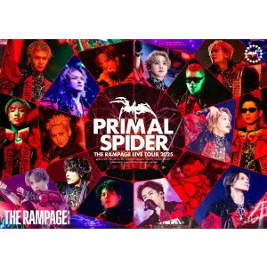THE RAMPAGE from EXILE TRIBE / THE RAMPAGE LIVE TOUR 2025 “PRIMAL SPIDER"
