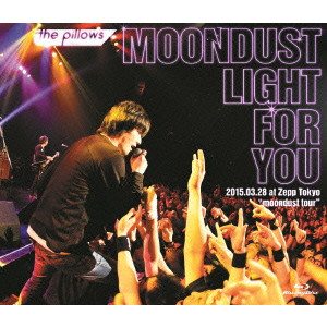 the pillows / ザ・ピロウズ / the pillows MOONDUST LIGHT FOR YOU 2015.03.28 at Zepp Tokyo “moondust tour”