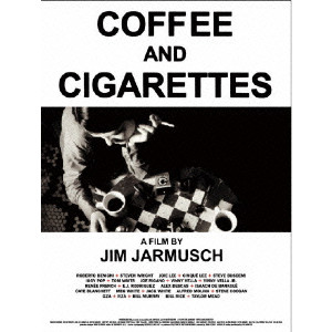 コーヒー&シガレッツ/JIM JARMUSCH/ジム・ジャームッシュ｜映画DVD 