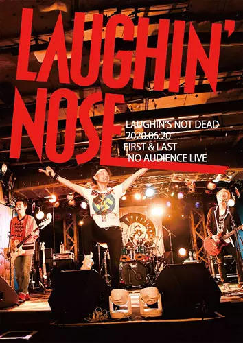 2020.06.20 FIRST & LAST NO AUDIENCE LIVE/LAUGHIN' NOSE/ラフィン