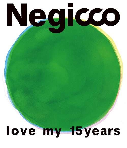 Negicco / love my 15years