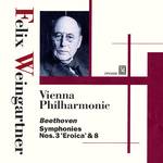 FELIX WEINGARTNER / フェリックス・ワインガルトナー / BEETHOVEN:SYMPHONIES NOS.3&8  / ベートーヴェン:交響曲第3番&第8番