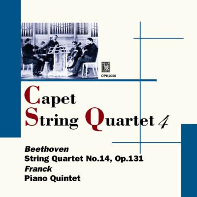 QUATUOR CAPET / カペー四重奏団  / BEETHOVEN: STRING QUARTET NO.14 / FRANCK: PIANO QUINTET / ベートーヴェン:弦楽四重奏曲第14番 / フランク:ピアノ五重奏曲