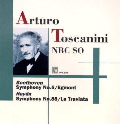 ARTURO TOSCANINI / アルトゥーロ・トスカニーニ / BEETHOVEN: SYMPHONY NO.5 / HAYDN: SYMPHONIY NO.88, ETC  / ベートーヴェン:交響曲第5番 / ハイドン:交響曲第88番 / ヴェルディ:「椿姫」前奏曲 / ほか