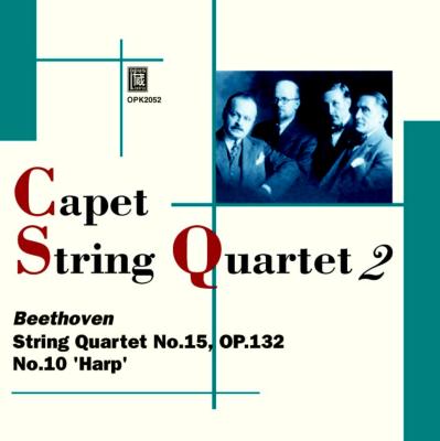 QUATUOR CAPET / カペー四重奏団  / BEETHOVEN: STRING QUARTET NOS.10 & 15  / ベートーヴェン:弦楽四重奏曲第10番&第15番
