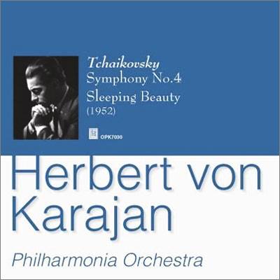 HERBERT VON KARAJAN / ヘルベルト・フォン・カラヤン / TCHAIKOVSKY:SYMPHONY NO.4 / FROM "SLEEPING BEAUTY" / チャイコフスキー:交響曲第4番 / 「眠りの森の美女」より
