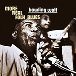 HOWLIN' WOLF / ハウリン・ウルフ / MORE REAL FOLK BLUES (LP)
