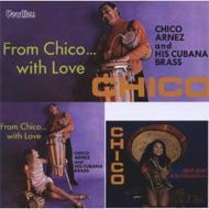 CHICO ARNEZ & HIS CUBANA BRASS / Chico & From Chico ... with Love