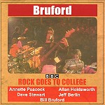 BRUFORD / ブルーフォード / ROCK GOES TO COLLEGE - LIMITED VINYL