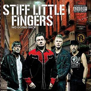 STIFF LITTLE FINGERS / スティッフ・リトル・フィンガーズ / NO GOING BACK