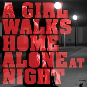 VARIOUS ARTISTS / ヴァリアスアーティスツ / A Girl Walks Home Alone At Night