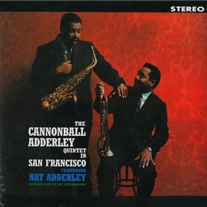 CANNONBALL ADDERLEY / キャノンボール・アダレイ / Quintet In San Francisco(LP/180G)