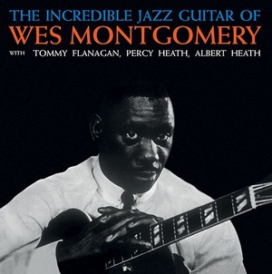 WES MONTGOMERY / ウェス・モンゴメリー / Incredible Jazz Guitar Of(LP/180G)