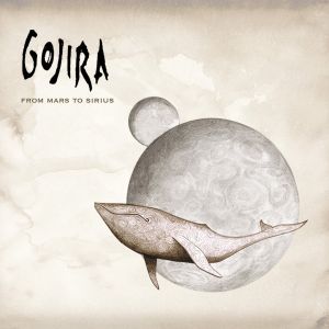 GOJIRA / ゴジラ / FROM MARS TO SIRIUS