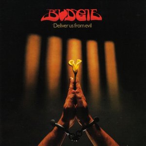 BUDGIE / バッジー / DELIVER US FROM EVIL 