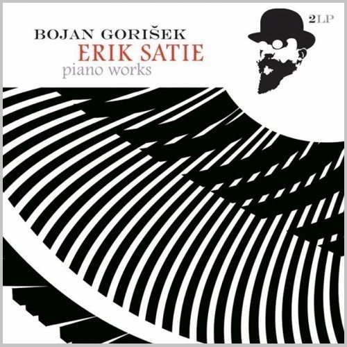 BOJAN GORISEK / ボヤン・ゴリシェク / SATIE: PIANO WORKS