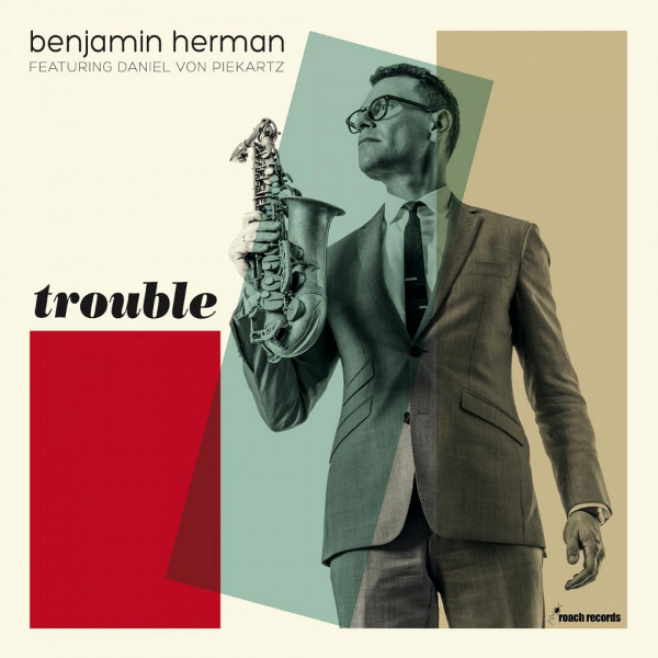 BENJAMIN HERMAN / ベンジャミン・ハーマン / Trouble(LP/180g)