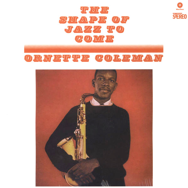 ORNETTE COLEMAN / オーネット・コールマン / Shape Of Jazz To Come(LP)