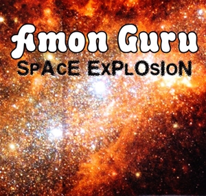 AMON GURU / SPACE EXPLOSION