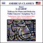 SCHWARZ ,GERARD / シュウォーツ (ジェラード) / LAZAROF: Tableaux / Violin Concerto / Symphony No. 2 / ラザロフ:ピアノとオーケストラのための「絵」/ヴァイオリン協奏曲/交響曲第2番