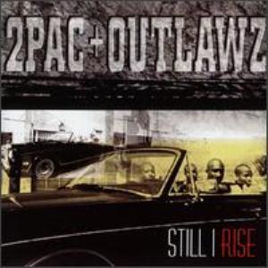 2 PAC & THE OUTLAWZ / STILL I RISE