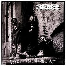 3RD BASS / サード・ベース / DERELICTS OF DIALECT