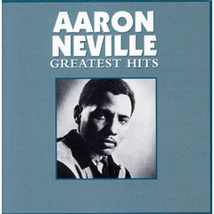AARON NEVILLE / アーロン・ネヴィル / GREATEST HITS