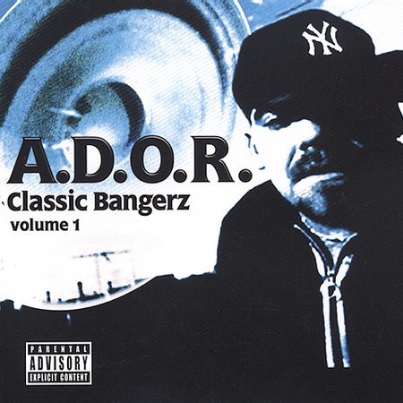 A.D.O.R. / CLASSIC BANGERZ VOLUME ONE
