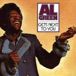 AL GREEN / アル・グリーン / GETS NEXT TO YOU