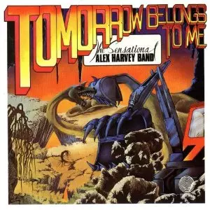 ALEX HARVEY BAND / アレックス・ハーヴェイ・バンド / TOMORROW BELONGS TO