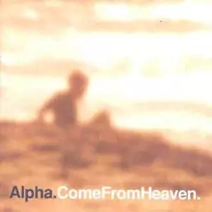 Alpha Come From Heaven レコード COME FROM HEAVEN/ALPHA/アルファ｜ROCK / POPS / INDIE｜ディスク