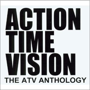 ALTERNATIVE TV / ACTION TIME VISION (ATV ANTH.)