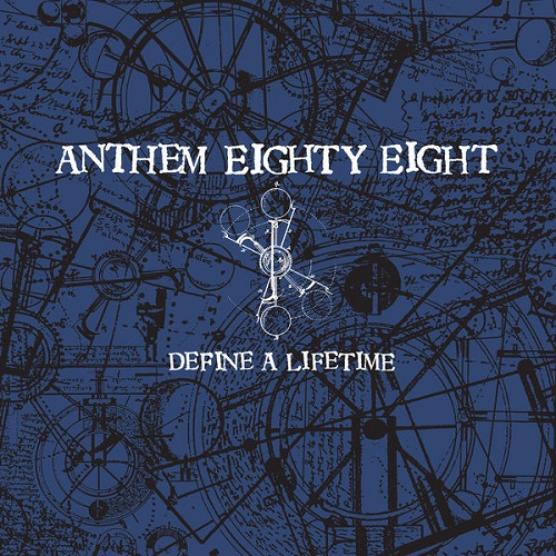 ANTHEM EIGHTY EIGHT / DEFINE A LIFETIME