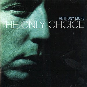 ANTHONY MOORE / アンソニー・ムーア / THE ONLY CHOICE