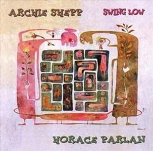 ARCHIE SHEPP & HORACE PARLAN / アーチー・シェップ&ホレス・パーラン / SWING LOW