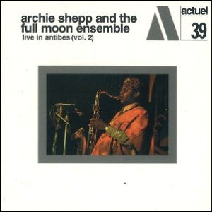 ARCHIE SHEPP / アーチー・シェップ / Live In Antibes Vol.2