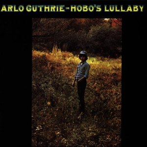 ARLO GUTHRIE / アーロ・ガスリー / HOBO'S LULLADY