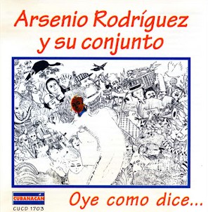 ARSENIO RODRIGUEZ / アルセニオ・ロドリゲス / OYE COMO DICE...