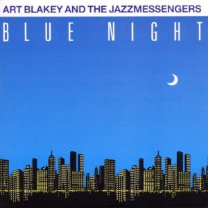 ART BLAKEY / アート・ブレイキー / Blue Night 