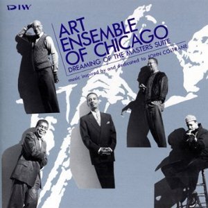 ART ENSEMBLE OF CHICAGO / アート・アンサンブル・オブ・シカゴ / Dreaming Of The Masters Suite / ドリーミング・オブ・マスターズ組曲 