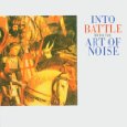ART OF NOISE / アート・オブ・ノイズ / INTO BATTLE WITH THE ART..-GER