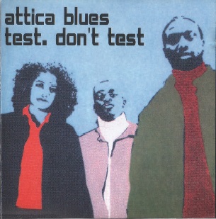 ATTICA BLUES / アッティカ・ブルース / TEST DON'T TEST