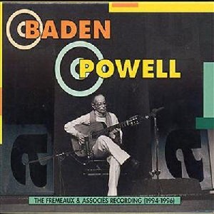 BADEN POWELL / バーデン・パウエル / THE FREMEAUX RECORDING 1994-..