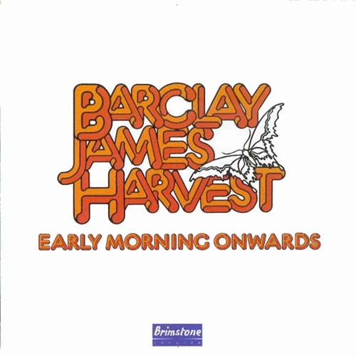 BARCLAY JAMES HARVEST / バークレイ・ジェイムス・ハーヴェスト / EARLY MORNING ONWARDS