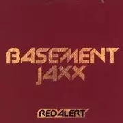 BASEMENT JAXX / ベースメント・ジャックス / RED ALERT